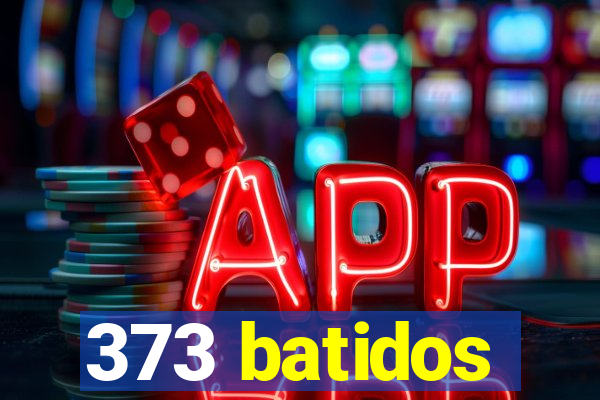 373 batidos